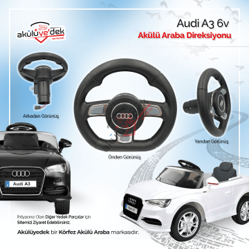 AUDİ A3 6V Akülü Araba Direksiyonu